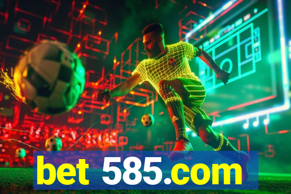 bet 585.com